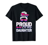 Bisexual Daughter LGBTQ Support Love Proud Of My Daughter T-Shirt