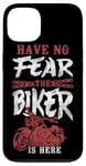 iPhone 13 Classic Motorcycle Biker Have No Fear The Biker Is Here Case