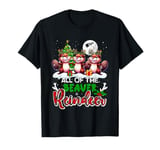 All Of The Beaver Reindeer Xmas Cosplay Three Reindeers T-Shirt