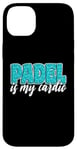 Coque pour iPhone 14 Plus Padel Is My Cardio Sport Citation Cute Padel pour femme