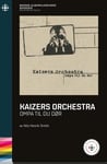 Kaizers Orchestra  Ompa Til Du Dør