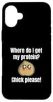 Coque pour iPhone 16 Plus Where Do I Get My Protein? Chick Please Végétaliens