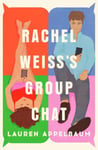 Rachel Weiss&#039;s Group Chat