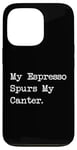 Coque pour iPhone 13 Pro Café équestre amusant I Espresso My Lead Changes