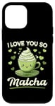 iPhone 12 mini Matcha Green Tea Latte I Love You So Matcha Case