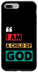 iPhone 7 Plus/8 Plus I Am A Child Of God John 1:12 Christian Religious Born Again Case