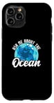 iPhone 11 Pro Ask Me About The Ocean Marine Biologist Oceanographer Case