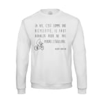 Sweat Shirt Homme Citations Célèbres Albert Einstein La Vie C'est Comme Une Bicyclette Il Faut Avancer Pour Ne Pas Perdre L'équilibre