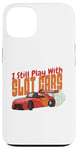 Coque pour iPhone 13 I Still Play With Slot Cars Slot Car RC Car Minicar Slot