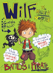 Wilf the Mighty Worrier Battles a Pirate  Book 2