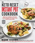 Random House USA Inc Sisson, Mark The Keto Reset Instant Pot Cookbook: Reboot Your Metabolism with Simple, Delicious Ketogenic Diet Recipes for Electric Pressure Cooker: A Di