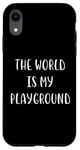 Coque pour iPhone XR Le monde est mon terrain de jeu : Love Travel Statement Adventure