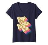 Womens Pop the Kettle on, Big Funky retro words and vintage colours V-Neck T-Shirt