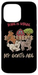 Coque pour iPhone 14 Pro Max Home is where my goats are Farmer Goatherd Goat Farm Animal