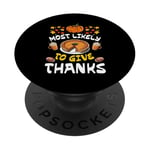 Most Likely To Thank Happy Thanksgiving Family Thankful PopSockets Swappable PopGrip