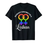 Nobody Knows I'm A Lesbian T-Shirt