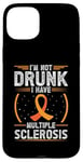 Coque pour iPhone 15 Plus Soutien de sensibilisation à la sclérose en plaques « I'm Not Drunk I Have MS MS »