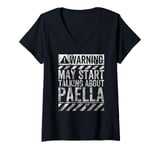 Womens Funny Warning Sign May Start Talking About Paella V-Neck T-Shirt