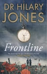 Dr Hilary Jones Jones, - Frontline The sweeping WWI drama that 'deserves to be read' Jeffrey Archer Bok