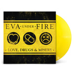 Eva Under Fire  Love, Drugs &amp; Misery  LP/Vinyl