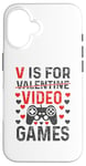 Coque pour iPhone 16 V est pour les jeux vidéo, la Saint-Valentin, Funny Gamer, pour hommes et garçons