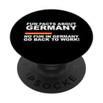 Fun Facts about Germany: No Fun in German - Go back to Work! PopSockets Adhesive PopGrip