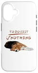 iPhone 16 Cute beagle lazy sleeping Dog Lover to do list nothing Case