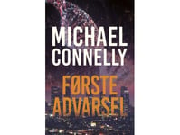 Første Advarsel | Michael Connelly | Språk: Danska