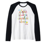 Start-Climbing Down The Corporate Ladder Finish Climber Raglan Baseball Tee