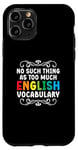 iPhone 11 Pro No Such Thing As Too Much English Vocabulary EFL Teacher Case