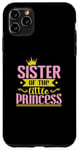 iPhone 11 Pro Max Sister of the little Princess Case