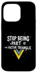 iPhone 14 Pro Max Stop being part of the victim triangle Positive Motivation Case