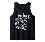 Rocketry: The Ultimate Escape from Adulting! Tank Top