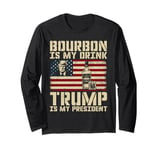 Bourbon Is My Drink & Trump Is My President Whiskey Long Sleeve T-Shirt