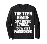 Teen Brain 50% Music Lyrics 50% Wifi Passwords Teenager Long Sleeve T-Shirt