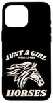 iPhone 16 Pro Max Just a Girl who Loves Horses for Horse Loving women girls Case