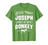 Jesus Mary Joseph and the Wee Donkey. Funny Irish Saying T-Shirt