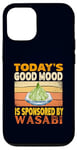 Coque pour iPhone 12/12 Pro Today's Good Mood est sponsorisé par un amateur de cuisine japonais Wasabi