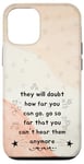 iPhone 12/12 Pro People Will Doubt You Success Motivational Saying Case