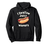 Funny Sarcastic 'I Swallow Juicy Wieners' Joke tee family Pullover Hoodie