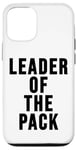 iPhone 12/12 Pro Leader of the Pack Sign Wolf Mom Wolf Dad Leader of the Pack Case