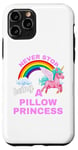 iPhone 11 Pro Fun Graphic-Never Stop Being A Pillow Princess Case