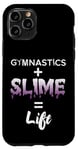 iPhone 11 Pro Gymnastics Plus Slime Equals Life Gymnasts Slime Queen Case