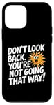 iPhone 12 mini Don't Look Back Motivational Quote Forward Thinking Positive Case