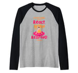 Learn How to Respond not React Funny Buddha Meditate Costume Raglan Baseball Tee