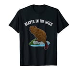 Beaver In The Wild T-Shirt