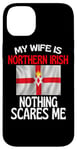 Coque pour iPhone 14 Plus La femme est nord-irlandaise, rien ne me fait peur, drôle de mari irlandais