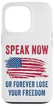 Coque pour iPhone 13 Pro Speak Now or Forever Lose Your Freedom – Free Speech USA