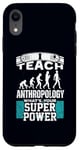 iPhone XR Anthropology Humor Superpower Teacher Human Evolution Case