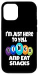 iPhone 12/12 Pro I'm Just Here To Yell Bingo And Eat Snacks Funny Game Night Case